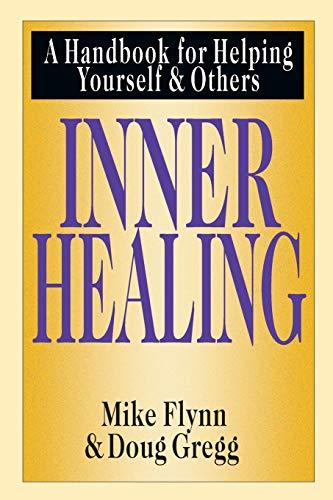 Inner Healing: A Handbook for Helping Yourself & Others