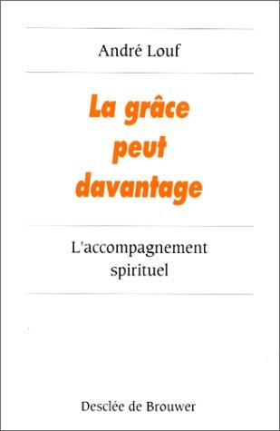 La Grâce peut davantage : l'accompagnement spirituel