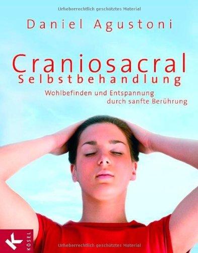 Craniosacral-Selbstbehandlung: Wohlbefinden und Entspannung durch sanfte Berührung