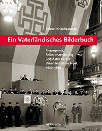 Ein Vaterländisches Bilderbuch (Schriftenreihe des Forschungsinstitutes für politisch-historische Studien der Dr.-Wilfried-Haslauer-Bibliothek)