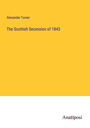 The Scottish Secession of 1843