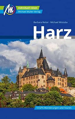 Harz Reiseführer Michael Müller Verlag: Individuell reisen mit vielen praktischen Tipps (MM-Reisen)