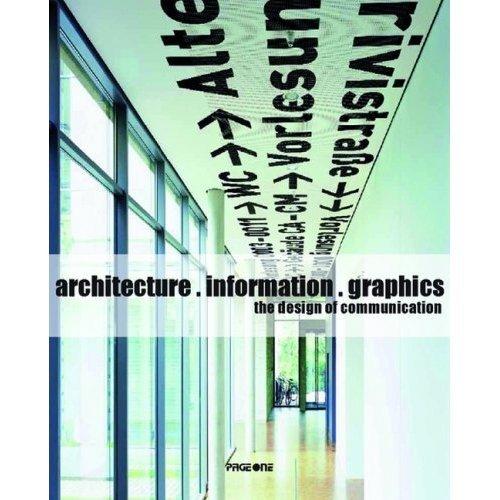 Architecture, Information, Graphics: The Design of Communication