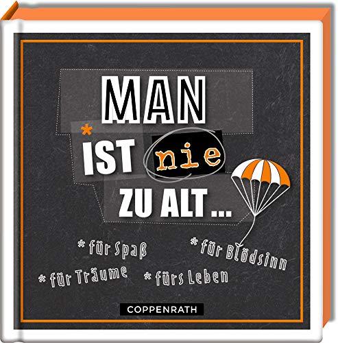 Man ist nie zu alt ...