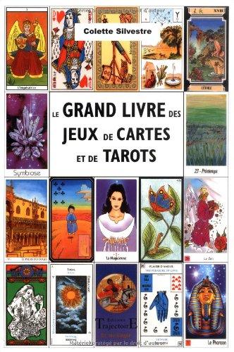 Le grand livre des jeux de cartes et de tarots