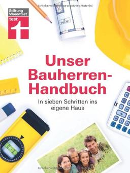 Unser Bauherren-Handbuch: In sieben Schritten ins eigene Haus