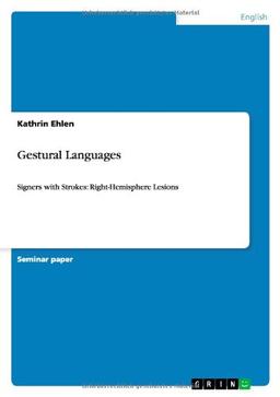 Gestural Languages: Signers with Strokes: Right-Hemisphere Lesions