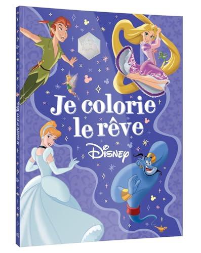 DISNEY : Coloriages géants : Je colorie le rêve