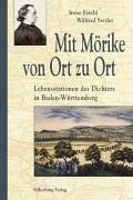 Mit Mörike von Ort zu Ort: Lebensstationen des Dichters in Baden-Württemberg