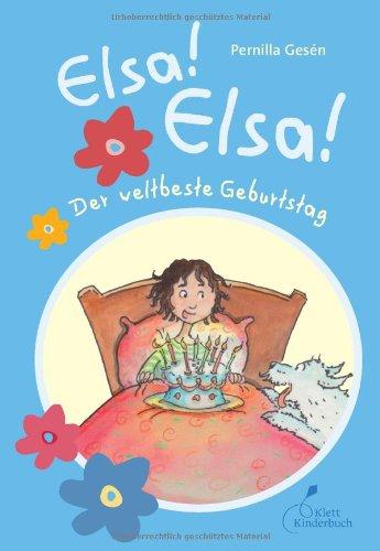 Elsa! Elsa! - Der weltbeste Geburtstag