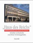 Haus des Reichs: Von der Nordwolle zum Senator für Finanzen. Architektur und Geschichte eines Bremer Verwaltungsgebäudes