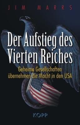 Der Aufstieg des Vierten Reiches: Geheime Gesellschaften übernehmen die Macht in den USA