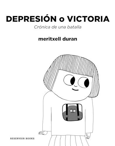 Depresión O Victoria: Crónica de Una Batalla / Depression or Victory, Chronicle of a Battle (Reservoir Gráfica)