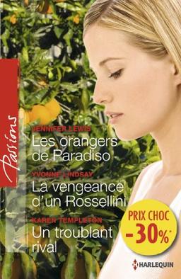 Les orangers de Paradiso. La vengeance d'un Rossellini. Un troublant rival