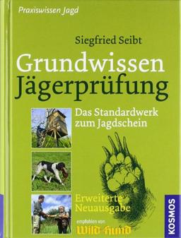 Grundwissen Jägerprüfung: Das Standardwerk zum Jagdschein - Extra: Erfolgreiche und stressfreie Prüfungsvorbereitung