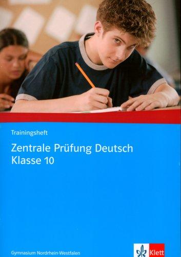 Trainingsheft Zentrale Prüfung, Deutsch Klasse 10 : Gymnasium, Nordrhein-Westfalen