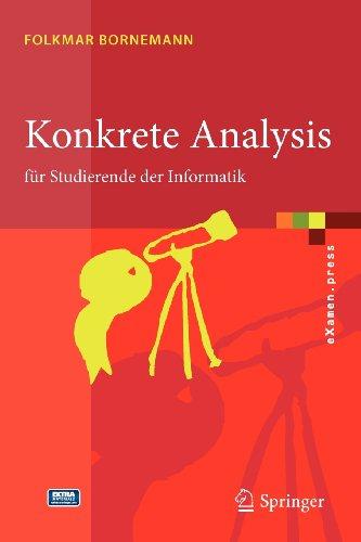 Konkrete Analysis: Für Studierende der Informatik (eXamen.press) (German Edition)