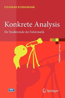 Konkrete Analysis: Für Studierende der Informatik (eXamen.press) (German Edition)