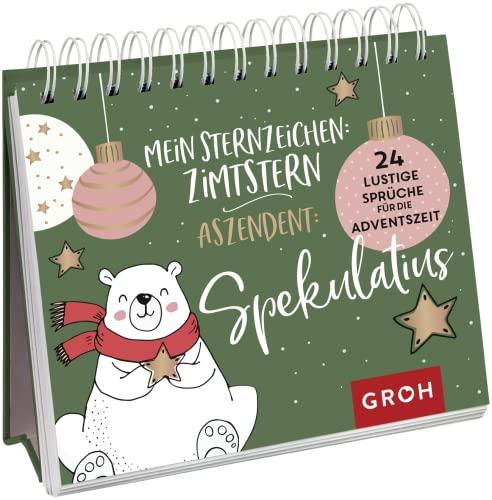 Mein Sternzeichen: Zimtstern. Aszendent: Spekulatius.: 24 lustige Sprüche für die Adventszeit