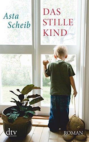 Das stille Kind: Roman