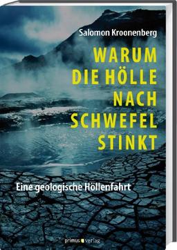 Warum die Hölle nach Schwefel stinkt: Eine geologische Höllenfahrt