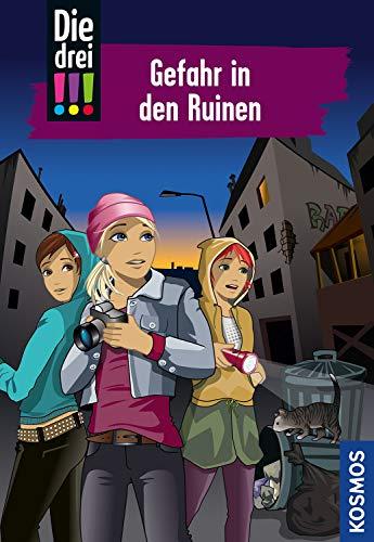 Die drei !!!, 71, Gefahr in den Ruinen