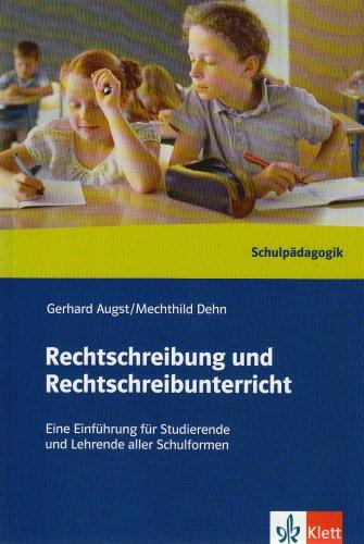 Rechtschreibung und Rechtschreibunterricht. Handbuch: Können - Lehren - Lernen. Eine Einführung für Studierende und Lehrende aller Schulformen