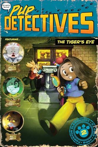 The Tiger's Eye (Volume 2) (Pup Detectives, Band 2)