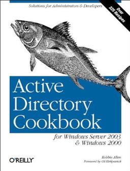 Windows Active Directory Cookbook. Für Windows Server 2003 und Windows 2000.