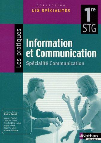 Information et communication, 1re STG, spécialité communication : manuel élève