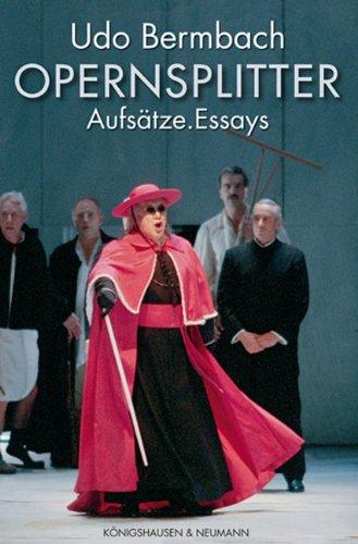 Opernsplitter: Aufsätze. Essays