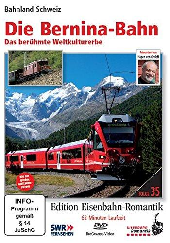 Die Bernina-Bahn - Das berühmte Weltkulturerbe