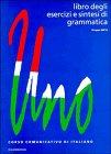 Uno: Libro degli esercizi e sintesi di grammatica