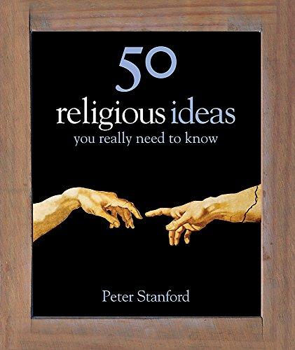 50 Religious Ideas You Really Need to Know (50 Ideas You Really Need to Know series)