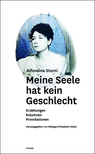 Meine Seele hat kein Geschlecht: Erzählungen, Kolumnen, Provokationen