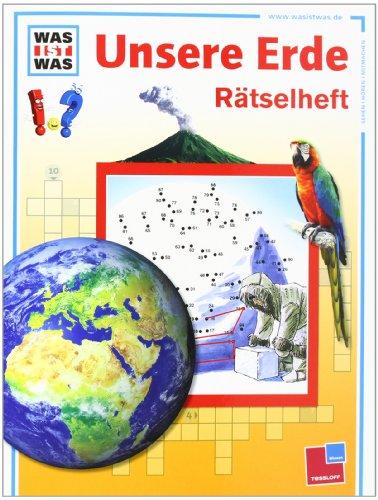 Was ist was: Rätselheft Unsere Erde