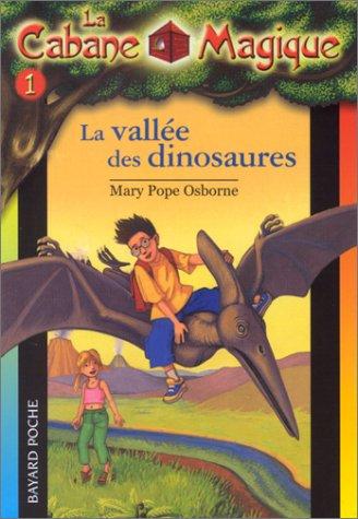 La cabane magique. Vol. 1. La vallée des dinosaures