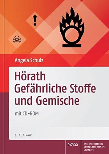 Hörath Gefährliche Stoffe und Gemische: Gesetzes- und Gefahrstoffkunde Sachkundeprüfung nach ChemVerbotsV