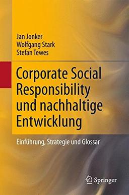 Corporate Social Responsibility und nachhaltige Entwicklung: Einführung, Strategie und Glossar