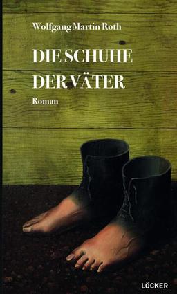 Die Schuhe der Väter: Roman