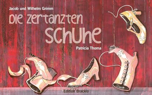 Die zertanzten Schuhe: Text nach Jacob und Wilhelm Grimm (Kinder- und Hausmärchen von 1812)