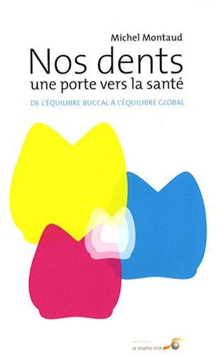 Nos dents, une porte vers la santé : de l'équilibre buccal à l'équilibre global