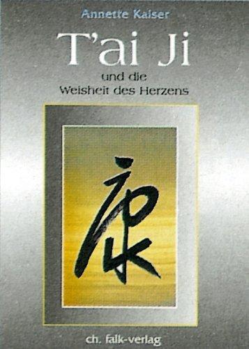 Tai Ji und die Weisheit des Herzens