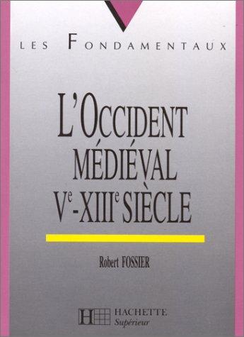 L'Occident médiéval Ve-XIIIe siècle (Hachette Education)