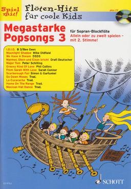 Megastarke Popsongs: Band 3. 1-2 Sopran-Blockflöten. Ausgabe mit CD.: Für Sopran-Blockflöte (Flöten-Hits für coole Kids)