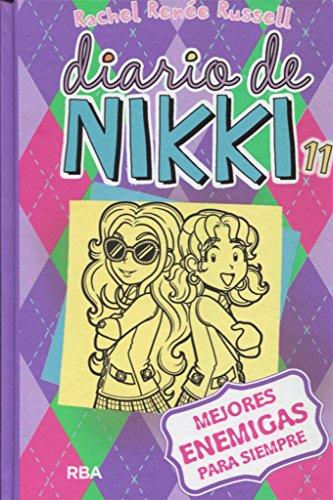 Mejores Enemigas Para Siempre = Tales from a Not-So-Friendly Frenemy (DIARIO DE NIKKI, Band 11)