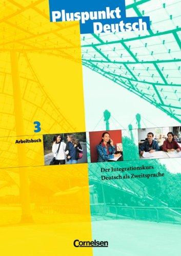 Pluspunkt Deutsch - Bisherige Ausgabe: B1: Gesamtband - Arbeitsbuch: Der Integrationskurs Deutsch als Zweitsprache