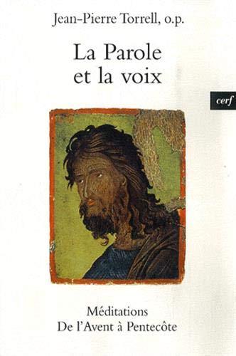 La parole et la voix : méditations de l'Avent à Pentecôte