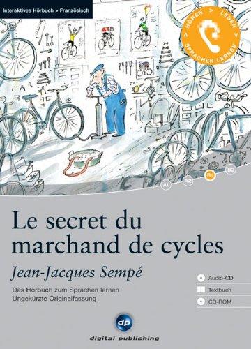 Le secret du marchand de cycles: Das Hörbuch zum Sprachen lernen mit ausgewählten Kurzgeschichten. Niveau B1 Fortgeschrittene