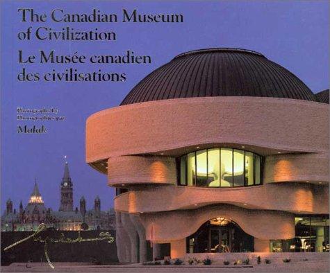 The Canadian Museum of Civilization: Fifth Edition